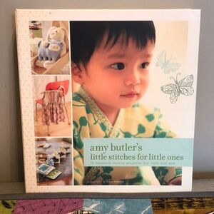 Amy Butler’s Little Stitches for Little Ones Sewing Projects Pattern Book